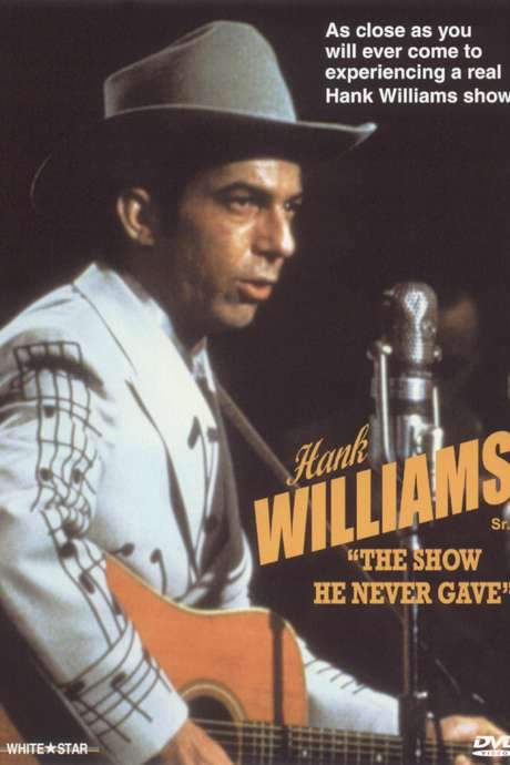 Hank Williams: The Show He Never Gave